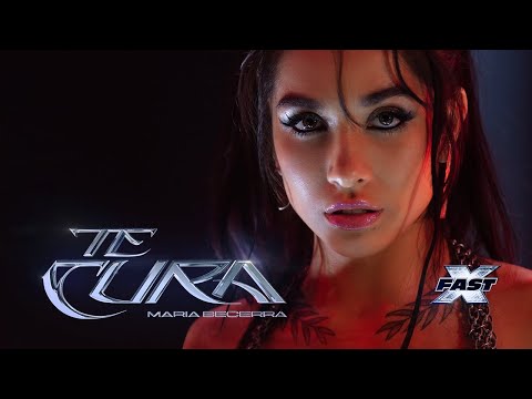 Maria Becerra -  TE CURA  (FAST X Soundtrack) | Official Video