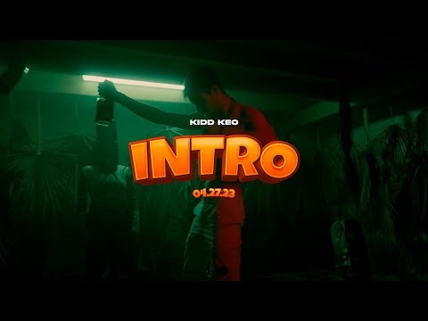 Kidd Keo - Intro (Official Video)