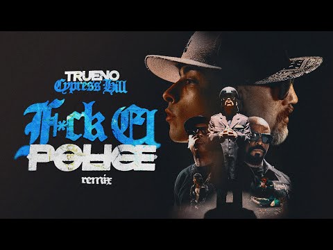 Trueno, Cypress Hill - F*CK EL POLICE REMIX (Video Oficial)