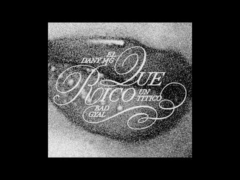 QUE RICO (Audio Oficial) - Bad Gyal, Un Titico, Dany MG
