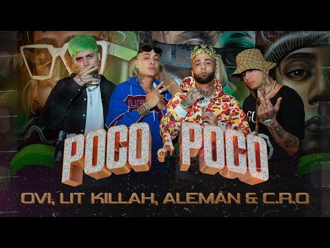 C.R.O, OVI, LIT killah, Alemán - Poco a Poco (Video Oficial)