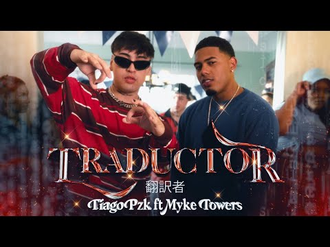 Tiago PZK, Myke Towers - Traductor (Video Oficial)