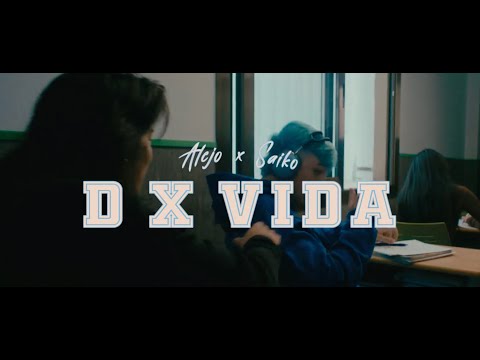 Alejo ft. Saiko - D x Vida (Official Video) I EFDLN