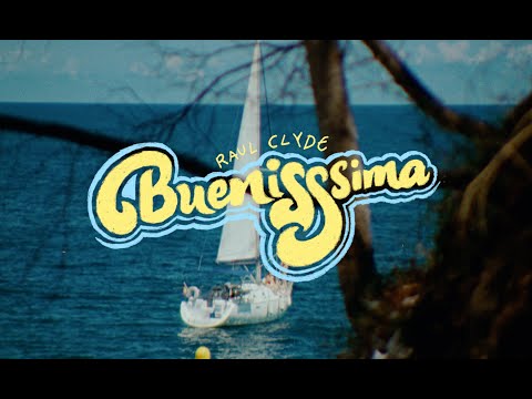 Raul Clyde - BUENISSSIMA (Video)