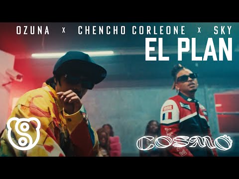 Ozuna x Chencho Corleone x Sky Rompiendo - El Plan (Video Oficial) | Cosmo
