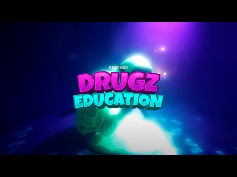 Kidd Keo - Drugz Education  -  (Official Video)