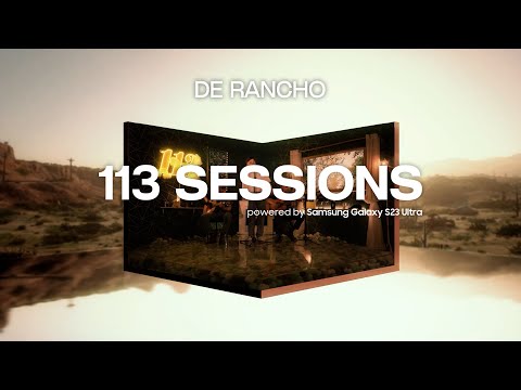 113 SESSIONS #7 | De Rancho